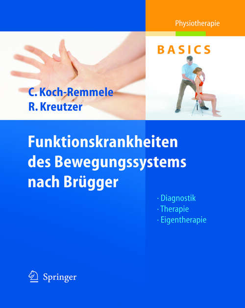 Book cover of Funktionskrankheiten des Bewegungssystems nach Brügger: Diagnostik, Therapie, Eigentherapie (2007) (Physiotherapie Basics)