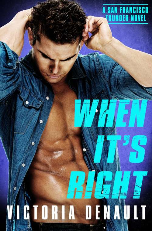 Book cover of When It's Right (San Francisco Thunder #3)