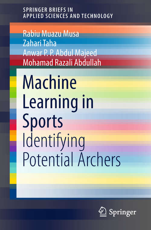 Book cover of Machine Learning in Sports: Identifying Potential Archers (SpringerBriefs in Applied Sciences and Technology)