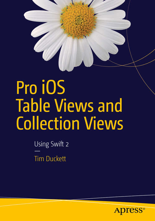 Book cover of Pro iOS Table Views and Collection Views (1st ed.)