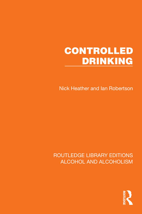 Book cover of Controlled Drinking (Routledge Library Editions: Alcohol and Alcoholism)