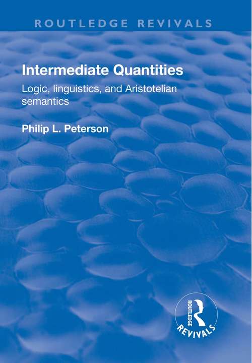 Book cover of Intermediate Quantities: Logic, Linguistics and Aristotelian Semantics