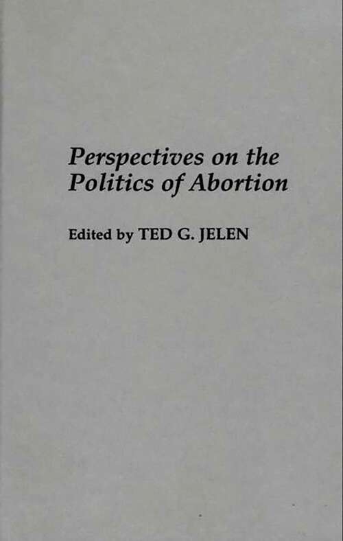 Book cover of Perspectives on the Politics of Abortion (Non-ser.)