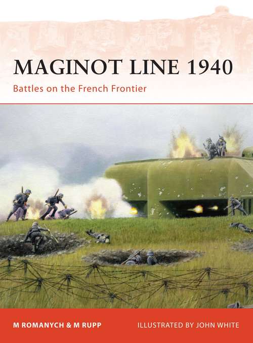 Book cover of Maginot Line 1940: Battles on the French Frontier (Campaign)