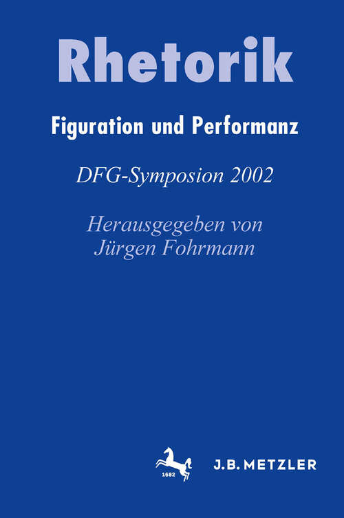 Book cover of Rhetorik: Figuration und Performanz (Germanistische Symposien)