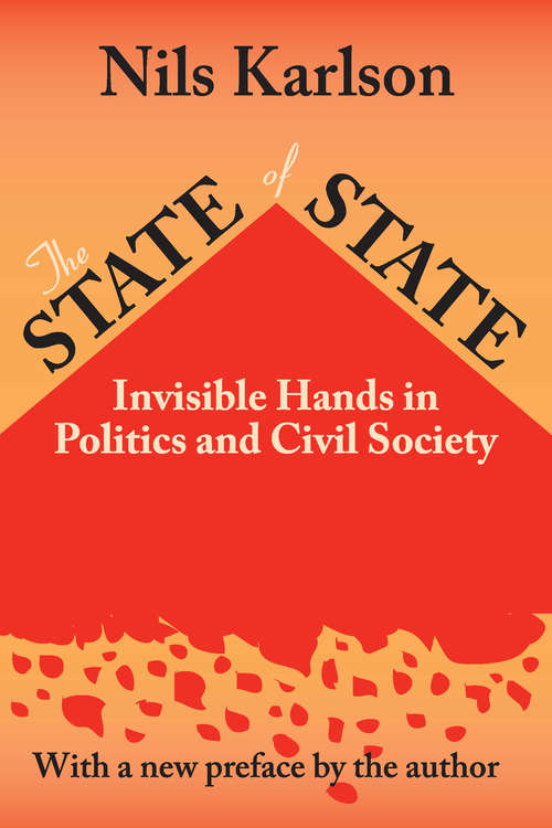 Book cover of The State of State: Invisible Hands in Politics and Civil Society