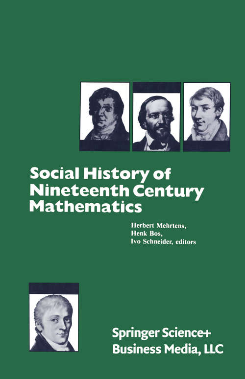 Book cover of Social History of Nineteenth Century Mathematics (1981)