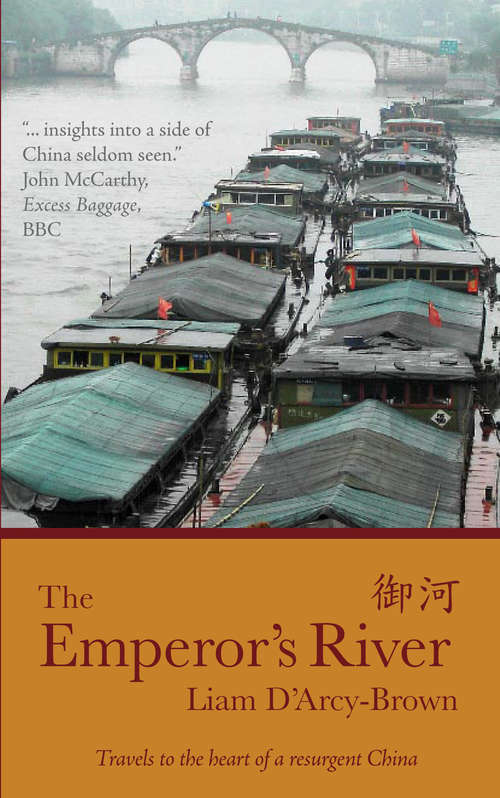 Book cover of Emperor's River: Travels to the Heart of a Resurgent China