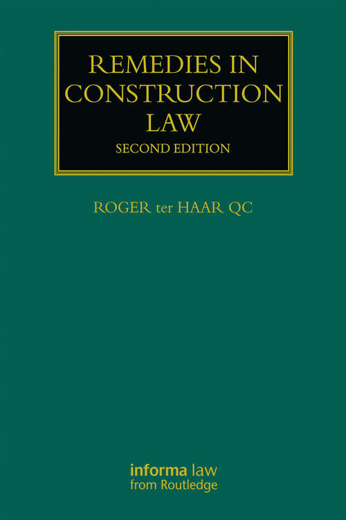 Book cover of Remedies in Construction Law (2) (Construction Practice Series)