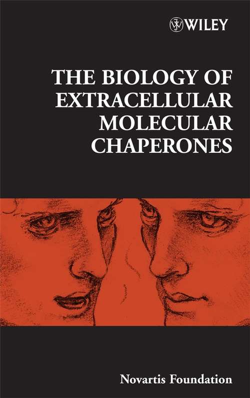 Book cover of The Biology of Extracellular Molecular Chaperones: Novartis Foundation Symposium, No. 291 (Novartis Foundation Symposia #291)