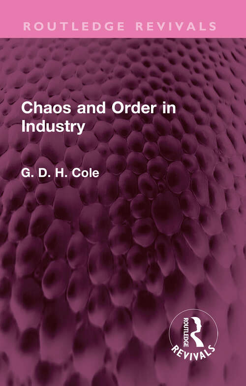Book cover of Chaos and Order in Industry (Routledge Revivals)