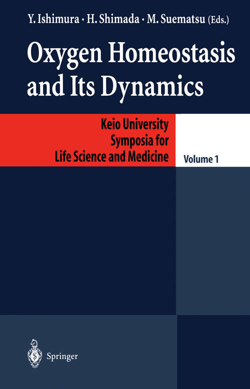 Book cover of Oxygen Homeostasis and Its Dynamics (1998) (Keio University International Symposia for Life Sciences and Medicine #1)