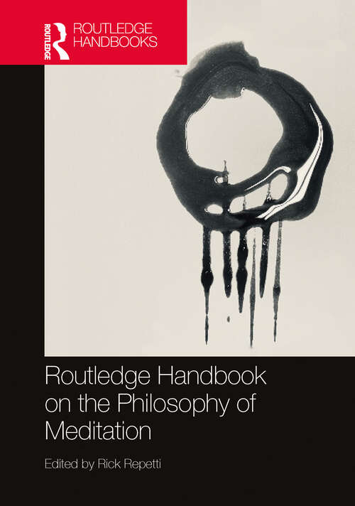 Book cover of Routledge Handbook on the Philosophy of Meditation