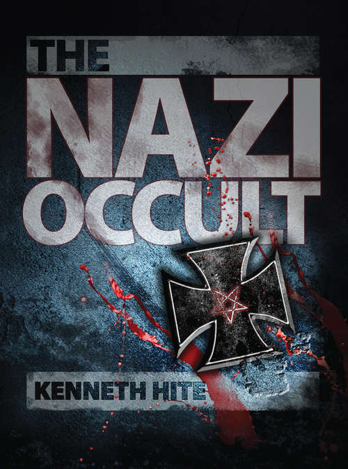Book cover of The Nazi Occult (Dark Osprey Ser.)