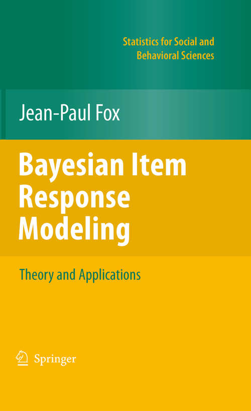 Book cover of Bayesian Item Response Modeling: Theory and Applications (2010) (Statistics for Social and Behavioral Sciences)
