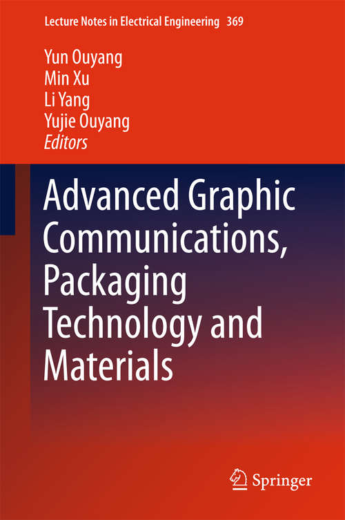 Book cover of Advanced Graphic Communications, Packaging Technology and Materials (1st ed. 2016) (Lecture Notes in Electrical Engineering #369)