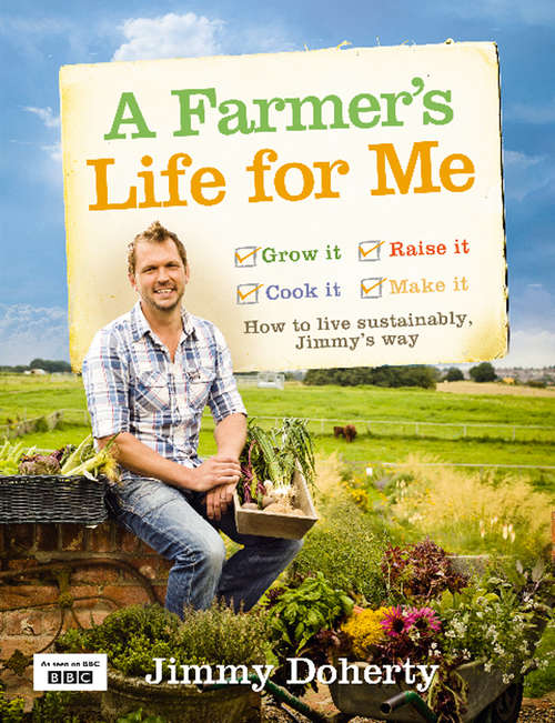 Book cover of A Farmer’s Life for Me: How To Live Sustainably, Jimmiy's Way (ePub edition)