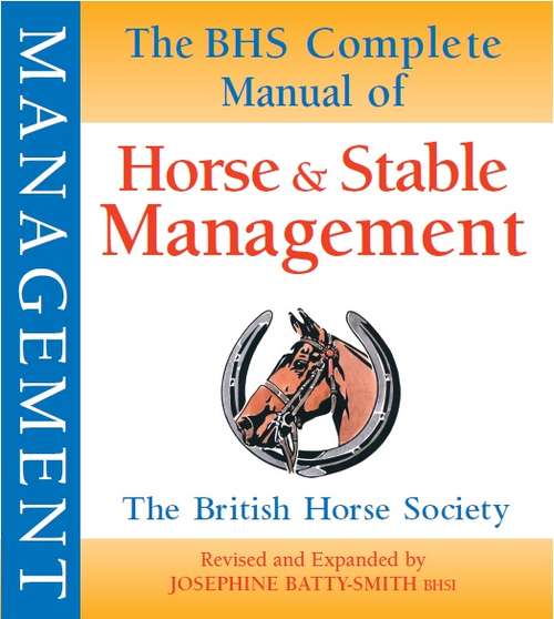 Book cover of BHS Complete Manual of Horse and Stable Management