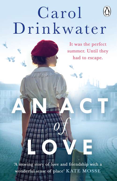 Book cover of An Act of Love: A sweeping and evocative love story about bravery and courage in our darkest hours