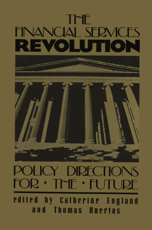 Book cover of The Financial Services Revolution: Policy Directions for the Future (1988) (Innovations in Financial Markets and Institutions #1)