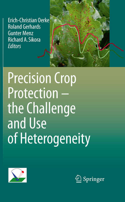 Book cover of Precision Crop Protection - the Challenge and Use of Heterogeneity: The Challenge And Use Of Heterogeneity (2010)