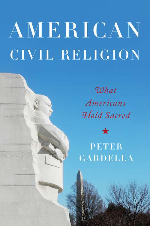 Book cover of American Civil Religion: What Americans Hold Sacred