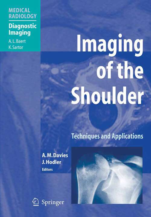 Book cover of Imaging of the Shoulder: Techniques and Applications (1st ed. 2004. 2nd printing 2006) (Medical Radiology)