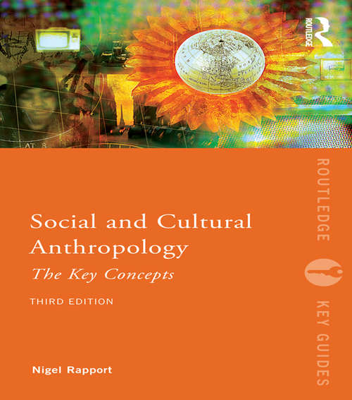 Book cover of Social and Cultural Anthropology: The Key Concepts (3) (Routledge Key Guides)