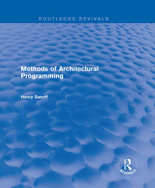 Book cover of Methods of Architectural Programming (Routledge Revivals)