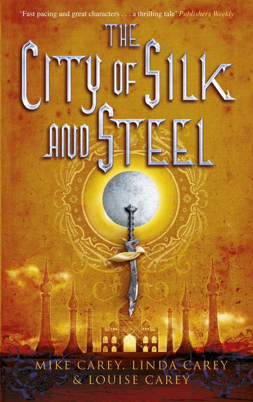 Book cover of The City of Silk and Steel