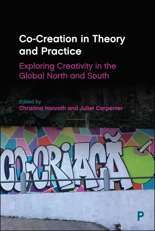 Book cover of Co-Creation in Theory and Practice: Exploring Creativity in the Global North and South
