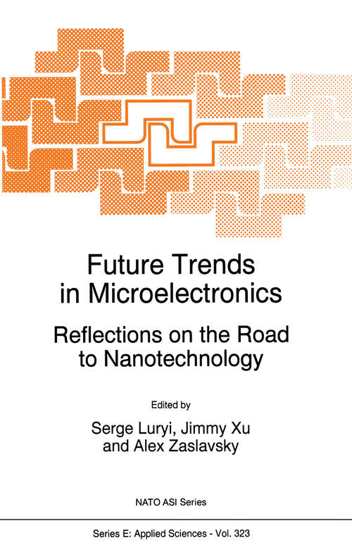 Book cover of Future Trends in Microelectronics: Reflections on the Road to Nanotechnology (1996) (NATO Science Series E: #323)