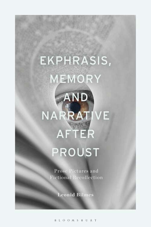 Book cover of Ekphrasis, Memory and Narrative after Proust: Prose Pictures and Fictional Recollection