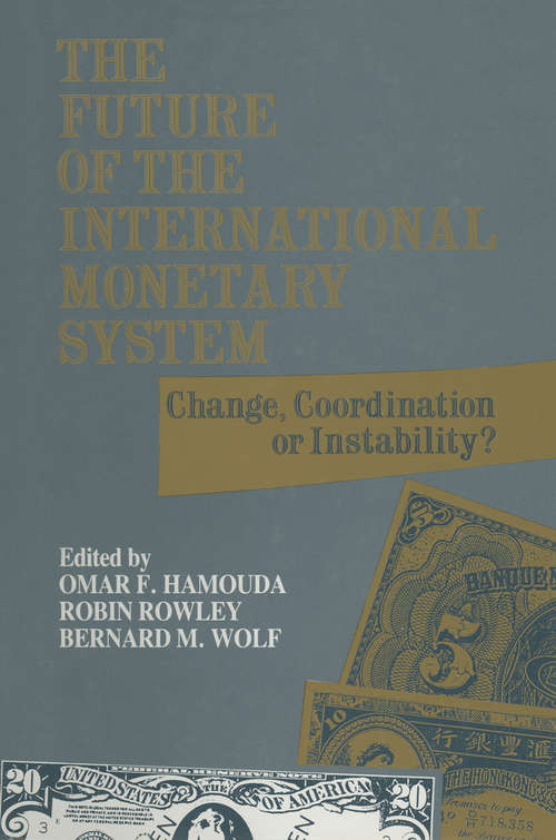 Book cover of The Future of the International Monetary System: Change, Coordination of Instability?