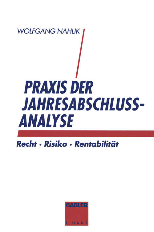 Book cover of Praxis der Jahresabschlußanalyse: Recht · Risiko · Rentabilität (2. Aufl. 1993)