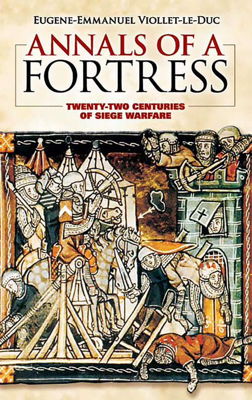Book cover of Annals of a Fortress: Twenty-two Centuries of Siege Warfare
