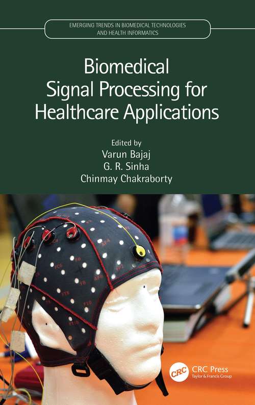Book cover of Biomedical Signal Processing for Healthcare Applications (Emerging Trends in Biomedical Technologies and Health informatics)