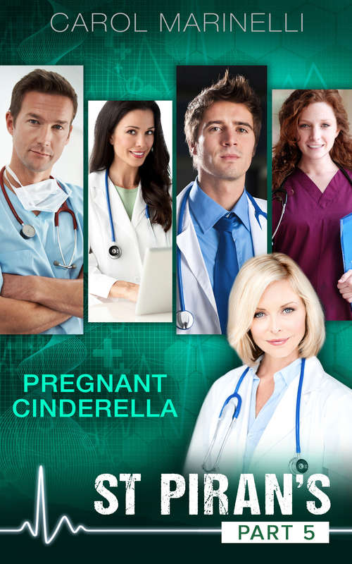 Book cover of Pregnant Cinderella: Rescuing Pregnant Cinderella (ePub First edition) (St. Piran's Hospital Ser. #556)