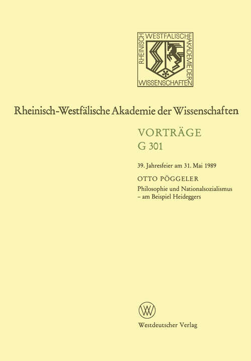 Book cover of Philosophie und Nationalsozialismus — am Beispiel Heideggers: 39. Jahresfeier am 31. Mai 1989 (1990) (Rheinisch-Westfälische Akademie der Wissenschaften #351)
