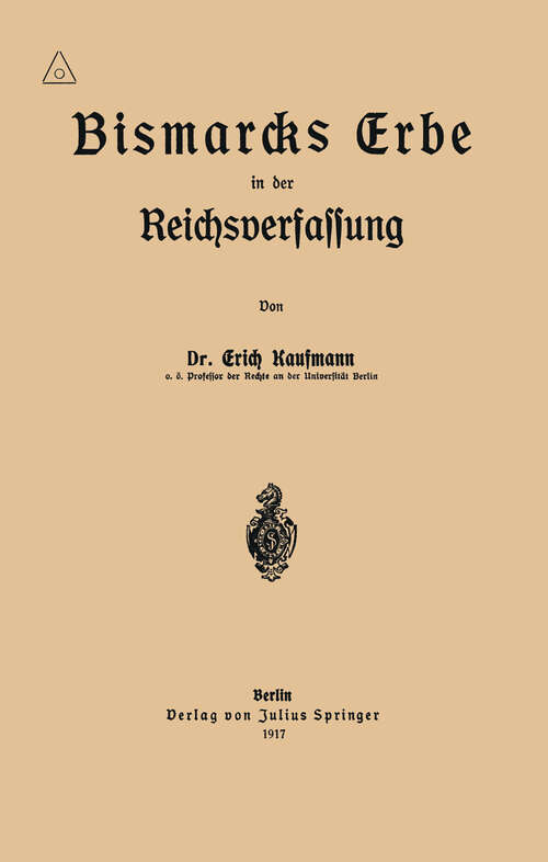Book cover of Bismarcks Erbe in der Reichsverfassung (1917)