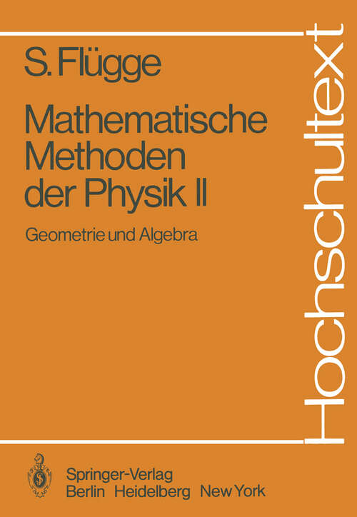 Book cover of Mathematische Methoden der Physik II: Geometrie und Algebra (1980) (Hochschultext)