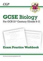 Book cover of Grade 9-1 GCSE Biology: OCR 21st Century Exam Practice Workbook (PDF)