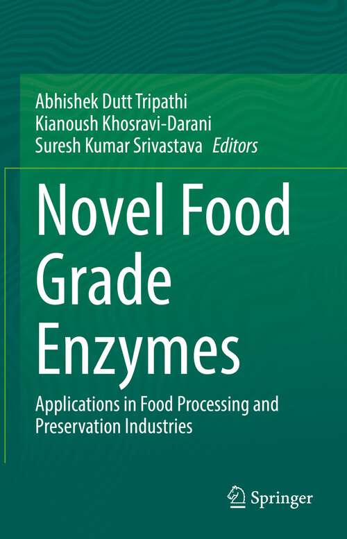 Book cover of Novel Food Grade Enzymes: Applications in Food Processing and Preservation Industries (1st ed. 2022)