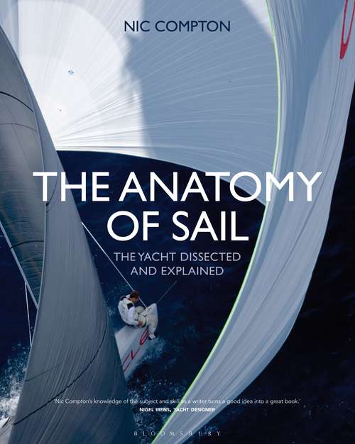 Book cover of The Anatomy of Sail: The Yacht Dissected and Explained
