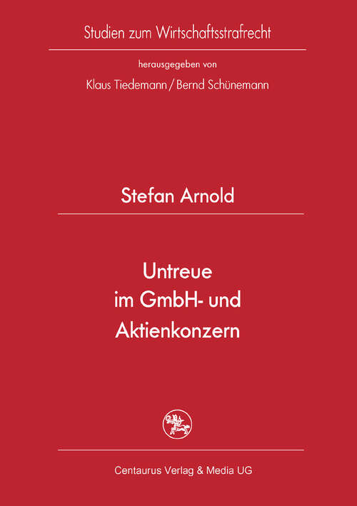 Book cover of Untreue im GmbH- und Aktienkonzern (1. Aufl. 2006) (Studien zum Wirtschaftsstrafrecht #26)
