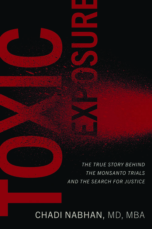 Book cover of Toxic Exposure: The True Story behind the Monsanto Trials and the Search for Justice