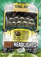 Book cover of Friday Night Headlights (School Bus Of Horrors (PDF))