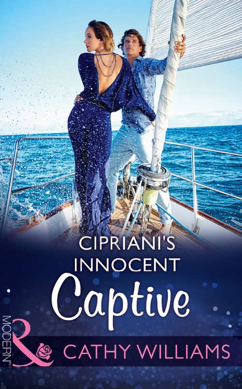 Book cover of Cipriani's Innocent Captive: Cipriani's Innocent Captive / Bought To Carry His Heir / A Royal Amnesia Scandal (ePub edition) (Mills And Boon Modern Ser. #3)