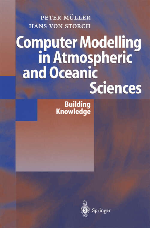Book cover of Computer Modelling in Atmospheric and Oceanic Sciences: Building Knowledge (2004)
