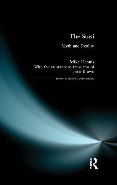 Book cover of The Stasi: Myth and Reality (Themes In Modern German History)